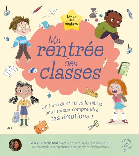 Héros des émotions - Ma rentrée des classes: Un livre "dont tu es le héros" conçu par une psychologue von CTP RUE ENFANTS