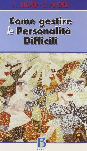 Come gestire le personalità difficili (Studi e ricerche)