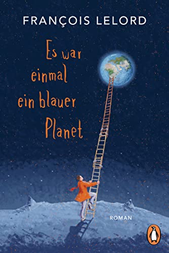 Es war einmal ein blauer Planet: Roman