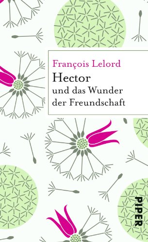 Hector und das Wunder der Freundschaft (Hector Abenteuer, Band 5)