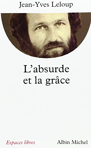 Absurde Et La Grace (L') von ALBIN MICHEL