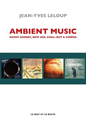 Ambient Music - Avant-gardes, New Age, Chill-out & cinéma von MOT ET LE RESTE