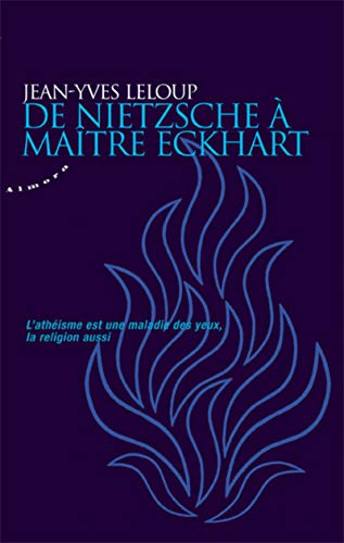 De Nietzsche à maître Eckhart von ALMORA