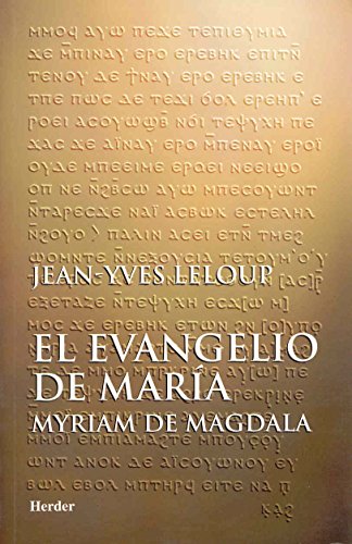 El evangelio de María : Myriam de Magdala von Herder Editorial