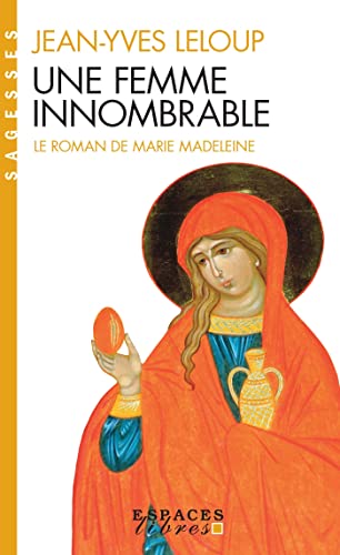 Femme Innombrable (Une): Le roman de Marie Madeleine (Collections Spiritualites) von ALBIN MICHEL