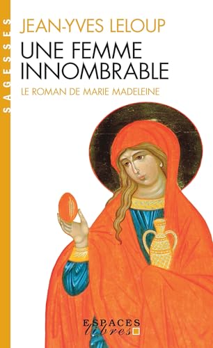 Femme Innombrable (Une): Le roman de Marie Madeleine (Collections Spiritualites) von ALBIN MICHEL