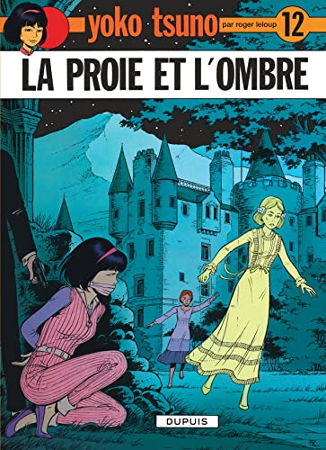 Yoko Tsuno 12/La proie et l'ombre