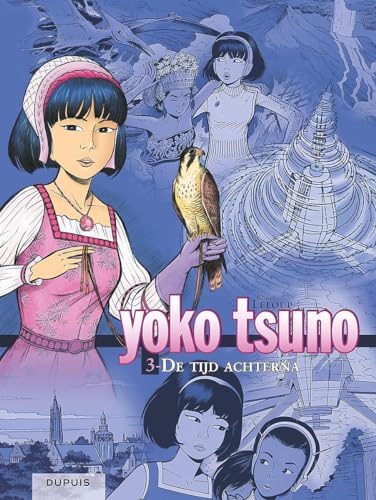 De tijd achterna (Yoko Tsuno integraal, 3) von Dupuis