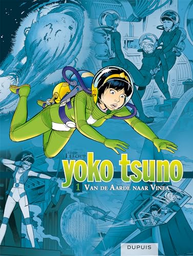 Van de Aarde naar Vinea: Integraal 1 (Yoko Tsuno integraal, 1) von Dupuis