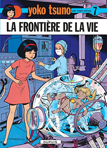 Yoko Tsuno, tome 7 : La frontière de la vie