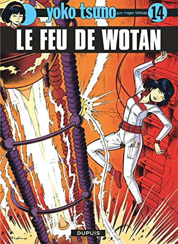 Yoko Tsuno 14/Le Feu De Wotan