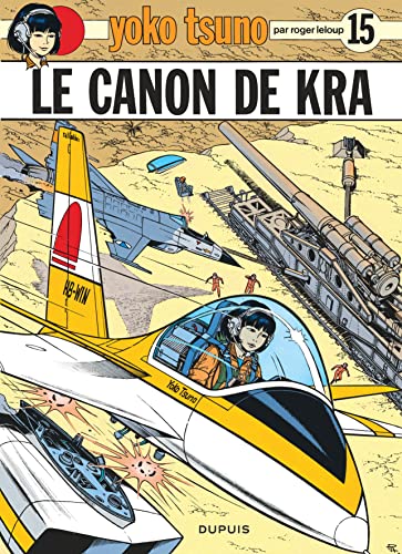 Yoko Tsuno 15/Le Canon De Kra