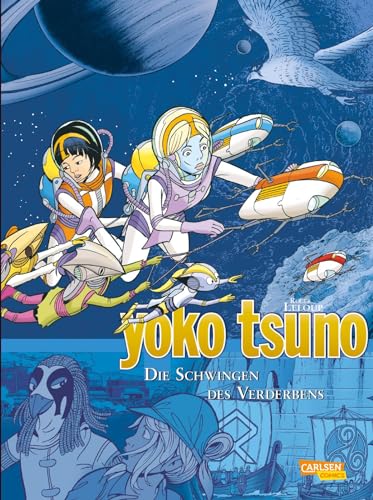 Yoko Tsuno Sammelbände 10: Die Schwingen des Verderbens: 3 Bände der beliebten Science-Fiction-Comic-Serie ab 10 Jahren über die Weltraum-Abenteuer einer Elektronik-Ingenieurin (10) von CARLSEN COMICS