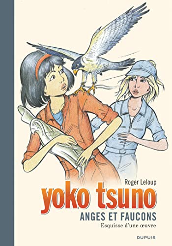 Yoko Tsuno - Tome 29 - Anges et faucons (Grand format): Esquisse d'une oeuvre von DUPUIS