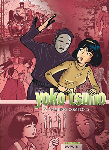 Yoko Tsuno: Yoko Tsuno. Integrale Tome 7. Sombres complots