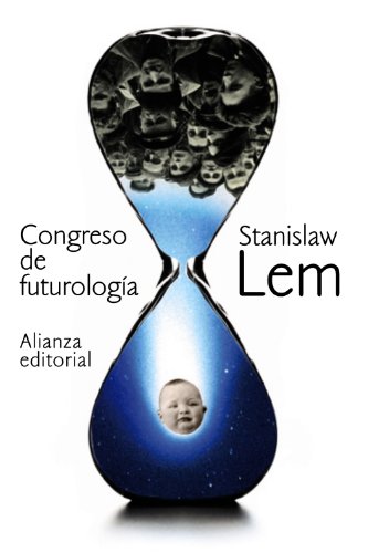 Congreso de futurología (El libro de bolsillo - Bibliotecas de autor - Biblioteca Lem)