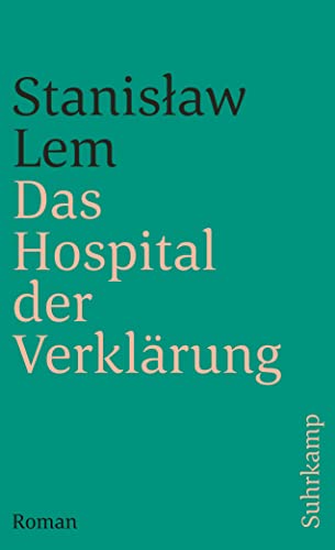 Das Hospital der Verklärung: Roman (suhrkamp taschenbuch)