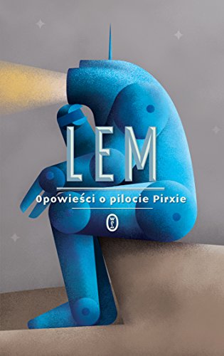 Opowieści o pilocie Pirxie Opowieści o pilocie Pirxie von Literackie