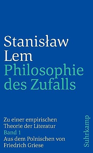 Philosophie des Zufalls. Zu einer empirischen Theorie der Literatur. Band 1 und 2 Philosophie des Zufalls. Zu einer empirischen Theorie der Literatur. Band 1 und 2