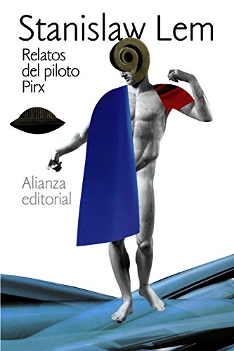 Relatos del piloto Pirx (El libro de bolsillo - Bibliotecas de autor - Biblioteca Lem) von ALIANZA