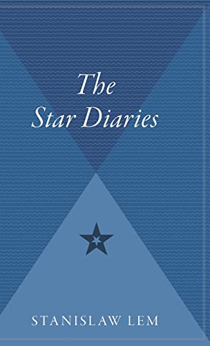 The Star Diaries: Further Reminiscences of Ijon Tichy The Star Diaries: Further Reminiscences of Ijon Tichy