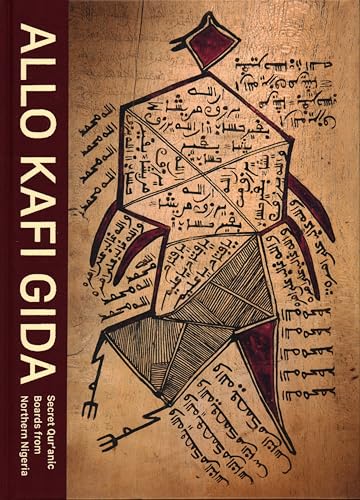 Allo Kafii Gida: Secret Qur'anic Boards from Northern Nigeria Allo Kafii Gida: Secret Qur'anic Boards from Northern Nigeria von 5 Continents Editions