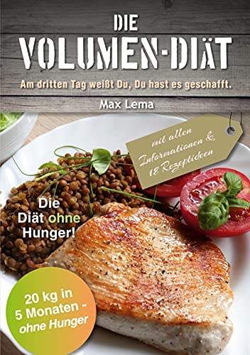 Die Volumen-Diät: Am dritten Tag weißt Du, Du hast es geschafft! von Books on Demand GmbH