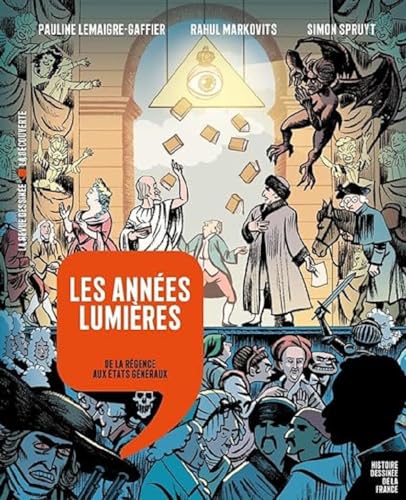 Les années Lumières - De la Régence aux États généraux: De la Régence aux Etats généraux von LA DECOUVERTE