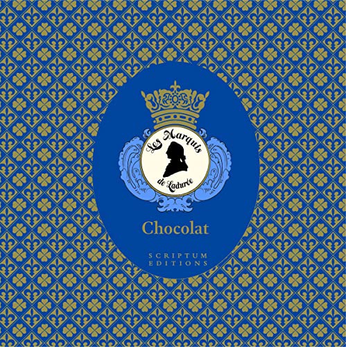 Chocolat: The Art of the Chocolatier: Les Marquis de Laduree: Les Marquis de Ladurée