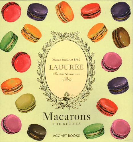 Ladurée Macarons: The Recipes von ACC Art Books