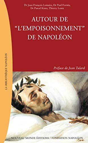 Autour de « l'empoisonnement » de Napoléon