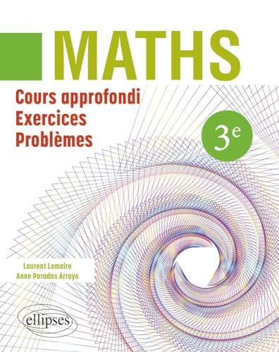 Mathématiques 3ème: Cours approfondi, exercices et problèmes von ELLIPSES