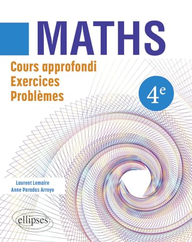 Mathématiques 4ème: Cours approfondi, exercices et problèmes Mathématiques 4ème: Cours approfondi, exercices et problèmes von ELLIPSES