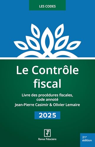 Le contrôle fiscal 2025: Livre des procédures fiscales, code annoté von FIDUCIAIRE