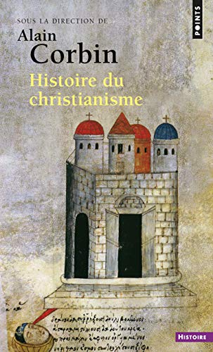 Histoire du christianisme: Pour mieux comprendre notre temps von Points