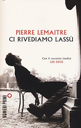 Ci rivediamo lassù (NumeriPrimi) von Mondadori
