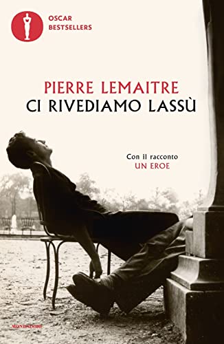 Ci rivediamo lassù (Oscar bestsellers) von Mondadori