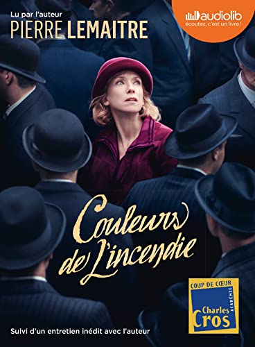 Couleurs de l'incendie, lu par l'auteur: Livre audio 2 CD MP3 - Suivi d'un entretien avec l'auteur Couleurs de l'incendie, lu par l'auteur: Livre audio 2 CD MP3 - Suivi d'un entretien avec l'auteur
