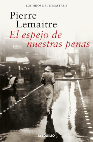 El espejo de nuestras penas (Los hijos del desastre 3) (Best Seller, Band 3) von DEBOLSILLO