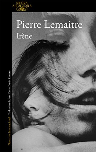 Irène (Alfaguara Negra, Band 1) von ALFAGUARA
