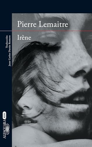 Irene (Spanish Edition) (Un Caso del Comandante Camille Verhoeven / The Commandant Camille Verhoeven Trilogy)