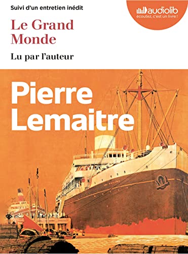 Le Grand Monde: Livre audio 2 CD MP3 - Suivi d'un entretien inédit