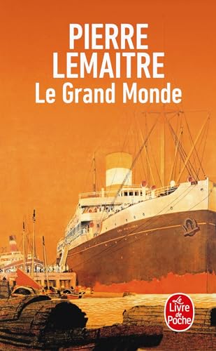 Le Grand Monde: Roman