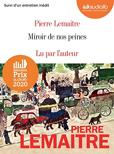 Miroir de nos peines: Livre audio 2 CD MP3 - Suivi d'un entretien avec l'auteur