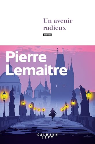 Un avenir radieux: Roman (Les années glorieuses, 3)