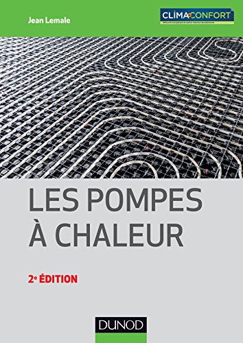 Les pompes à chaleur: Types, dimensionnement et performances