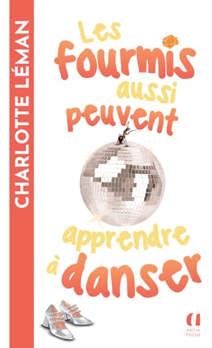 Les fourmis aussi peuvent apprendre à danser Les fourmis aussi peuvent apprendre à danser von ARCHIPOCHE