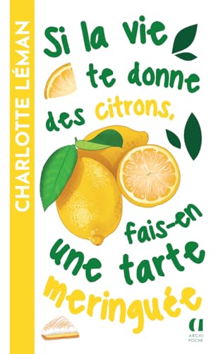 Si la vie te donne des citrons, fais-en une tarte meringuée Si la vie te donne des citrons, fais-en une tarte meringuée von ARCHIPOCHE