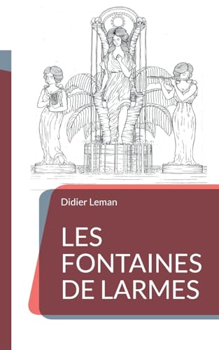 Les Fontaines de larmes von BoD – Books on Demand – Frankreich