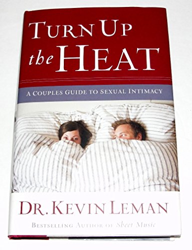 Turn Up the Heat: A Couples Guide to Sexual Intimacy